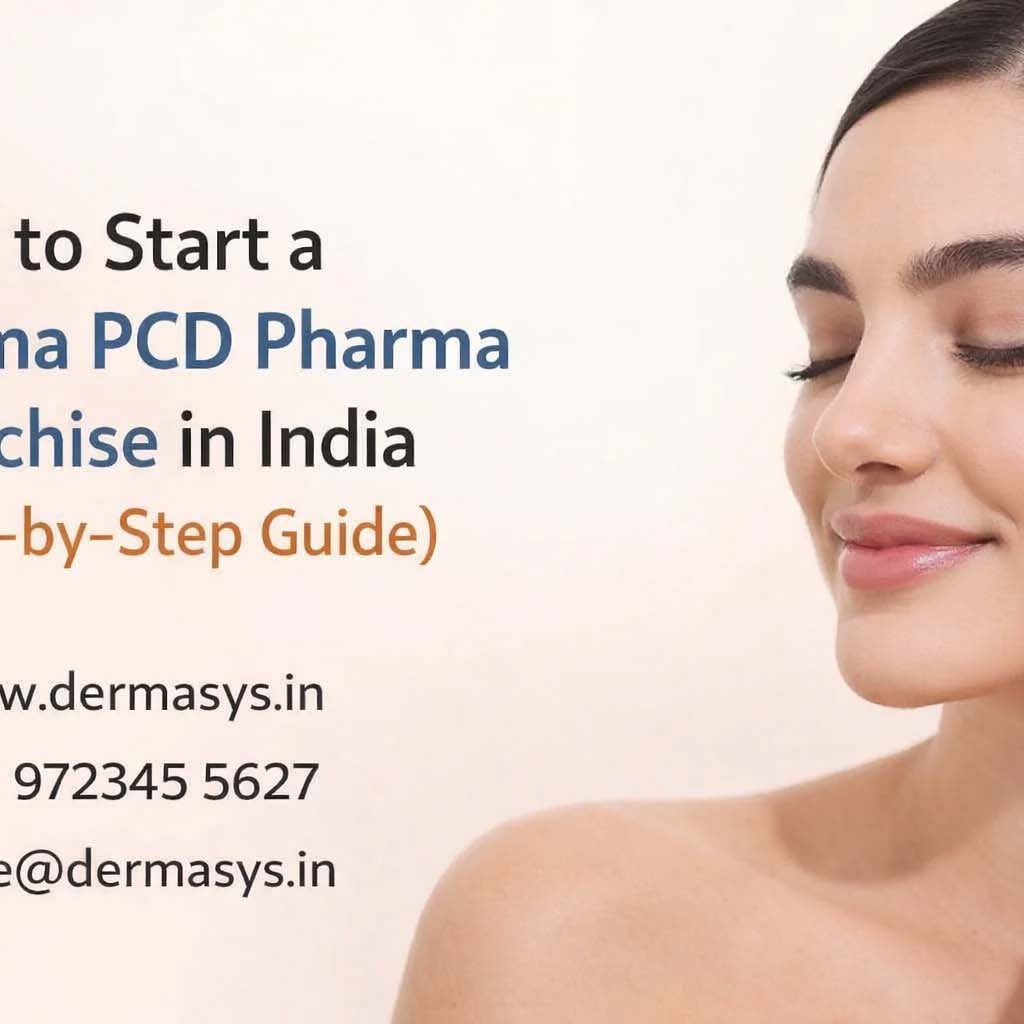 How to Start a Derma PCD Pharma Franchise in India – Dermasys